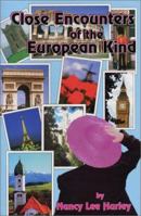 Close Encounters of the European Kind 1928623131 Book Cover