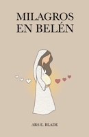 MILAGROS EN BELÉN (Spanish Edition) B0CLRRQ6NG Book Cover