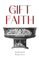The Gift of Faith, Fourth Edition 1933314605 Book Cover