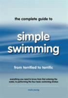 The Complete Guide to Simple Swimming 0957003153 Book Cover