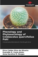 Phenology and Phytosociology of Cnidoscolus quercifolius Pohl: A Sustainable Alternative for the Drought Zone 6208756162 Book Cover