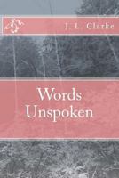 Words Unspoken (Book One of the Words Trilogy) 1484800834 Book Cover