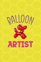 Balloon Artist: Notebook Journal Composition Blank Lined Diary Notepad 120 Pages Paperback Yellow Hive Balloon 1712306499 Book Cover