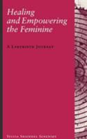 Healing and Empowering the Feminine: A Labyrinth Journey 1888602260 Book Cover