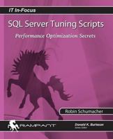 SQL Server Tuning Scripts: Performance Optimization Secrets 0991638670 Book Cover