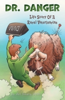 Dr. Danger: Life Story Of A Rural Veterinarian 103833134X Book Cover