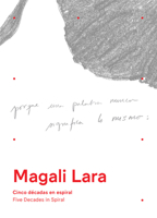 Magali Lara: Five Decades in Spiral 8410290189 Book Cover