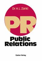 Public Relations: Leitfaden Fur Die Unternehmens-, Verbands- Und Verwaltungspraxis 3409300511 Book Cover