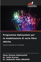 Programma Optisystem per la modellazione di varie fibre ottiche: Imparare Optisystem per i principianti 6205749599 Book Cover