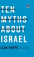 Ten Myths About Israel - [DELUXE HARDBOUND EDITION] 9362050943 Book Cover