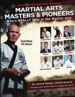 AMAA Martial Arts Masters & Pioneers 1387970860 Book Cover