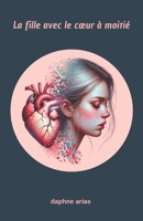 La fille avec le cœur à moitié (French Edition) B0CSTYF4HT Book Cover