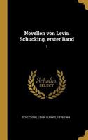 Novellen von Levin Schucking, erster Band: 1 102151098X Book Cover