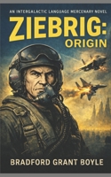 Ziebrig: Origin (Intergalactic Language Mercenary) B0GC5YVQXJ Book Cover