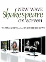 New Wave Shakespeare on Screen 0745633935 Book Cover