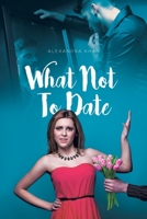 What Not To Date 1649520425 Book Cover