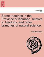 Some Inquiries in the Province of Kemaon: Relative to Geology, and Other Branches of Natural Science 1241519218 Book Cover