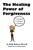 The Healing Power of Forgiveness 1951982088 Book Cover