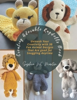 Creating Adorable Ragdolls Book: Unleash Your Creativity with 30 Fun Animal Designs That Are good for Snuggling Anytime B0DZVFHH4Z Book Cover