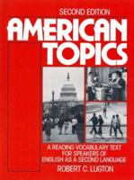 American Topics: A Reading Vocabulary Text for Speakers of English as a Second Language, Second Edition (Student Book) 0130295884 Book Cover