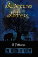 Adventures of Andreux: Book One - Aranya 0595409644 Book Cover