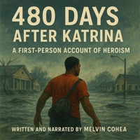 480 Days After Katrina: Inside and Out: A True Story B0G5SL4PY2 Book Cover