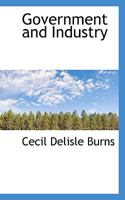 Government and Industry 1015273939 Book Cover
