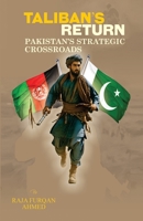 Taliban's Return: Pakistan's Strategic Crossroads 9697492719 Book Cover