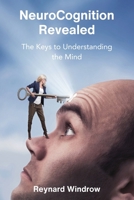 NeuroCognition Revealed: The Keys to Understanding the Mind B0DRMW47K1 Book Cover