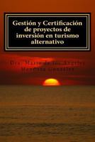 Gesti�n Y Certificaci�n de Proyectos de Inversi�n En Turismo Alternativo 1523793872 Book Cover