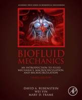 Biofluid Mechanics: An Introduction to Fluid Mechanics, Macrocirculation, and Microcirculation 012818034X Book Cover