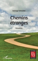 Chemins étranges: Nouvelles (Nouvelles Nouvelles) (French Edition) 2343143870 Book Cover