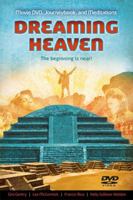 Dreaming Heaven: The Beginning Is Near! 1939447631 Book Cover