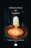 Crisalidas del Tiempo 1542919258 Book Cover