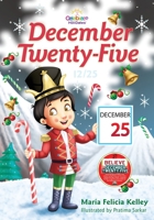 December Twenty-Five: 12/25 1735550477 Book Cover