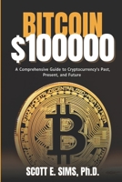 Bitcoin $100,000 B0CS2KQZT7 Book Cover