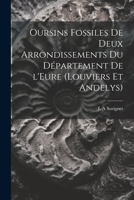 Oursins fossiles de deux arrondissements du département de l'Eure (Louviers et Andelys) (French Edition) 1022721879 Book Cover