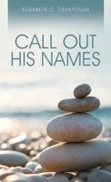 Call Out His Names B0FHP4FQW7 Book Cover