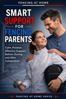 Positive, Patient, Present (Fencing at Home) B0GW85DL88 Book Cover