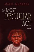 A Most Peculiar Act 192124884X Book Cover