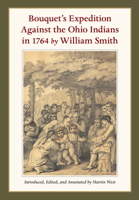 Historical Account of Bouquet's Expedition Against the Ohio Indians, in 1764 1170787541 Book Cover