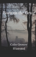 BORN ON THE GRAIG 152094831X Book Cover