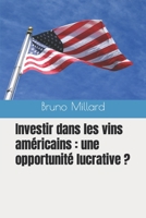 Investir dans les vins américains: une opportunité lucrative ? B0BXNC77NH Book Cover