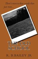 The Old School (Full Version) 1477672451 Book Cover