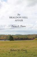 The Bragdon Hill Affair: Poems & Photos 1944386106 Book Cover