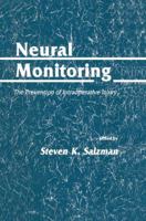 Neural Monitoring: The Prevention of Intraoperative Injury (Neurotrauma) (Neurotrauma) 0896031896 Book Cover