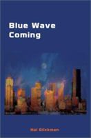 Blue Wave Coming 0595217567 Book Cover