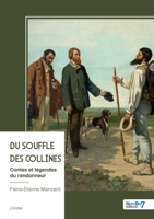 Du souffle des collines: Contes et légendes du randonneur (French Edition) B0G8DYVVP8 Book Cover