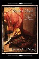 Perfect Need - Seven Tales of Love and Passion 1976398088 Book Cover