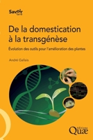 De la domestication à la transgénèse: Évolution des outils pour l'amélioration des plantes 2759219100 Book Cover